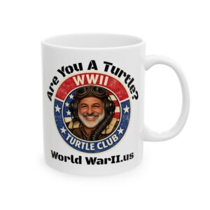 WWII Turtle Club Ceramic Mug – “Are You A Turtle?” Veteran Aviation Coffee Cup (11oz/15oz)